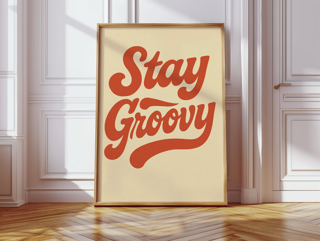 Stay Groovy Retro Typography Print