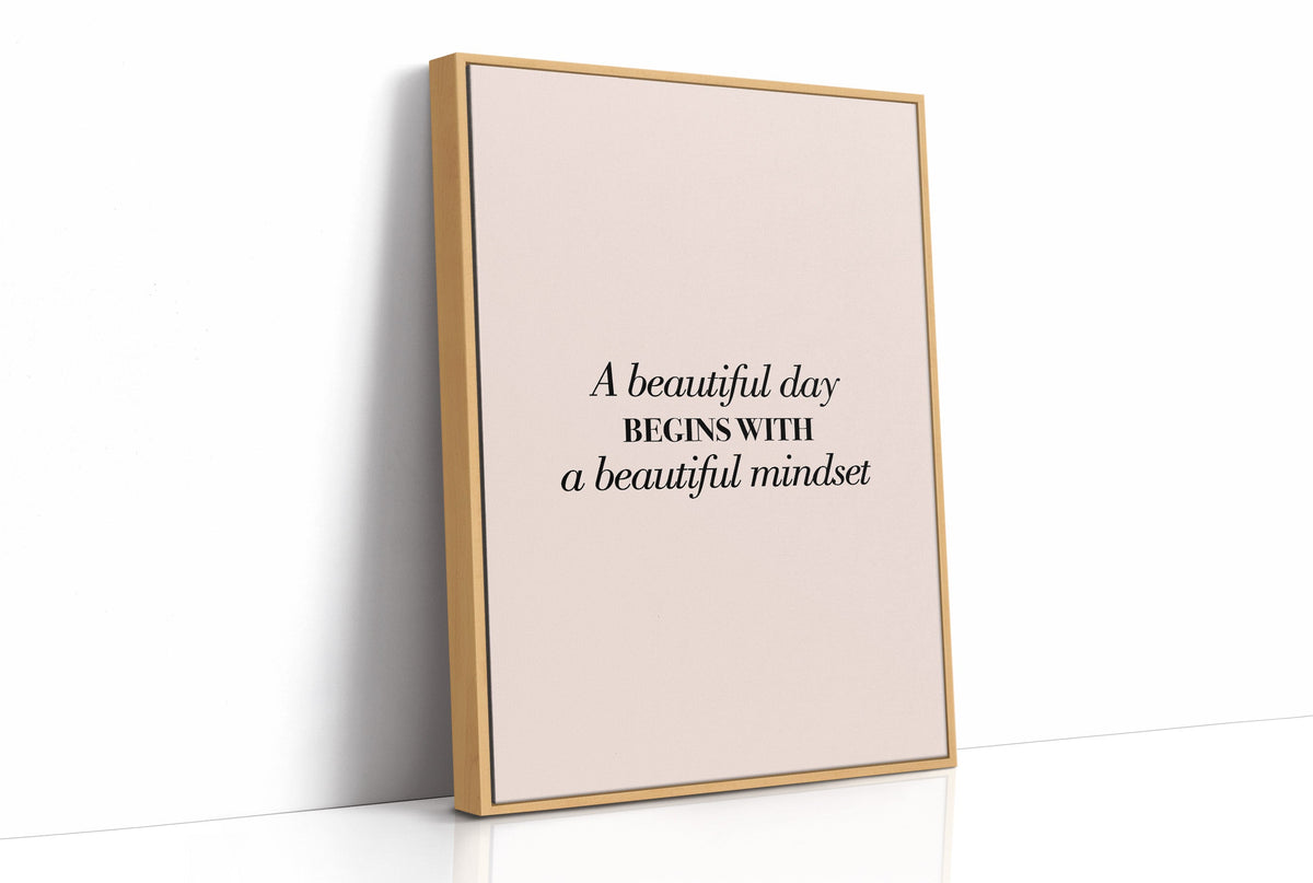 A Beautiful Day Begins With A Beautiful Mindset