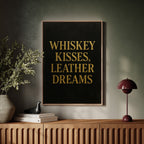 Whiskey Kisses Leather Dreams