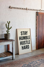 Stay Humble Hustle Hard Quote Print