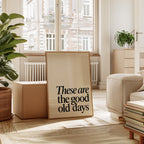 These Are the Good Old Days – A Reminder in Serif