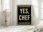 Yes Chef Kitchen Command Print