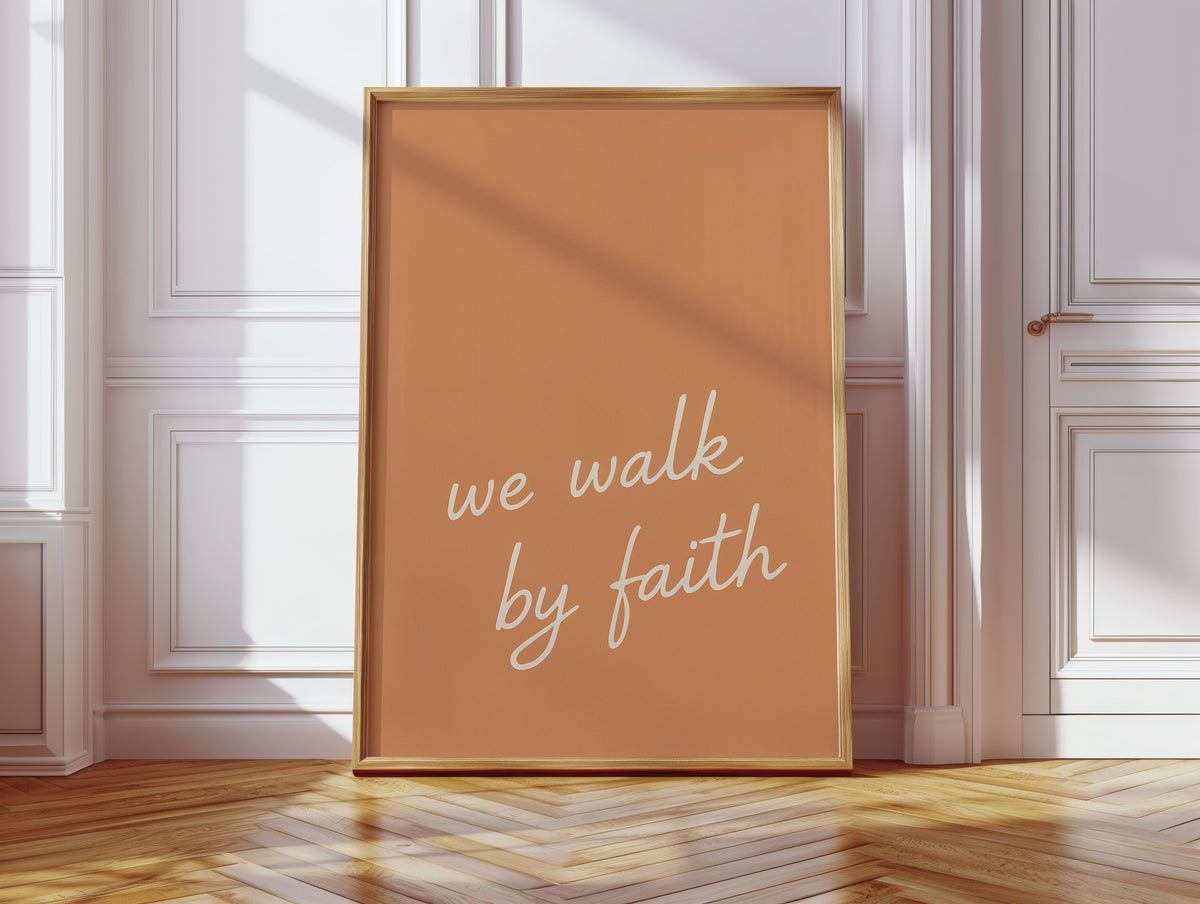 We Walk by Faith Terracotta Print