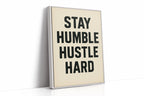 Stay Humble Hustle Hard Quote Print