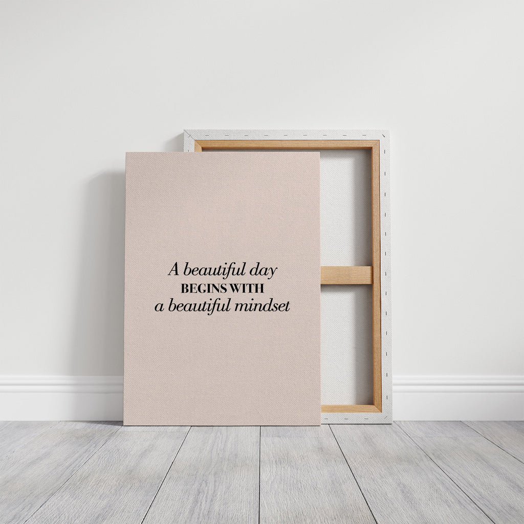 A Beautiful Day Begins With A Beautiful Mindset