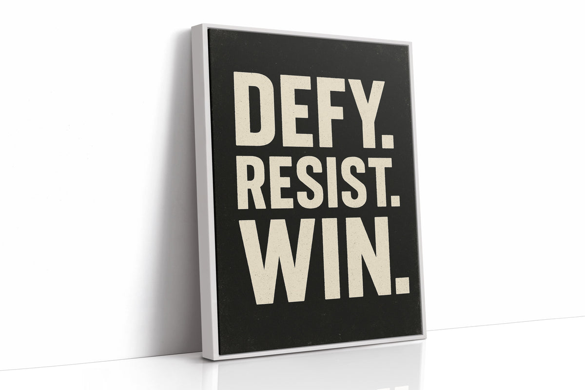 Defy Resist Win Bold Protest Print
