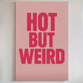 Hot But Weird Bold Pink Wall Art
