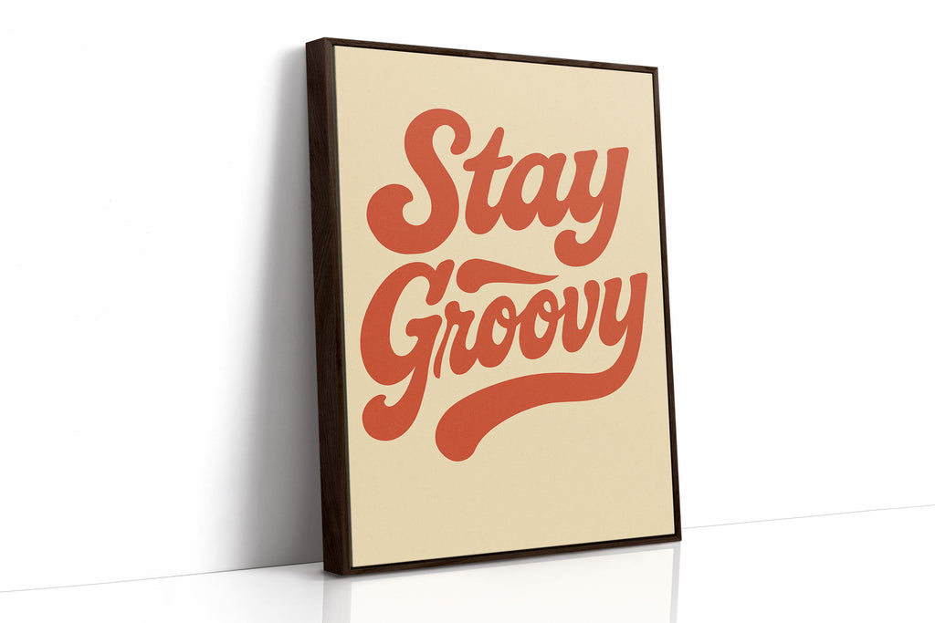 Stay Groovy Retro Typography Print