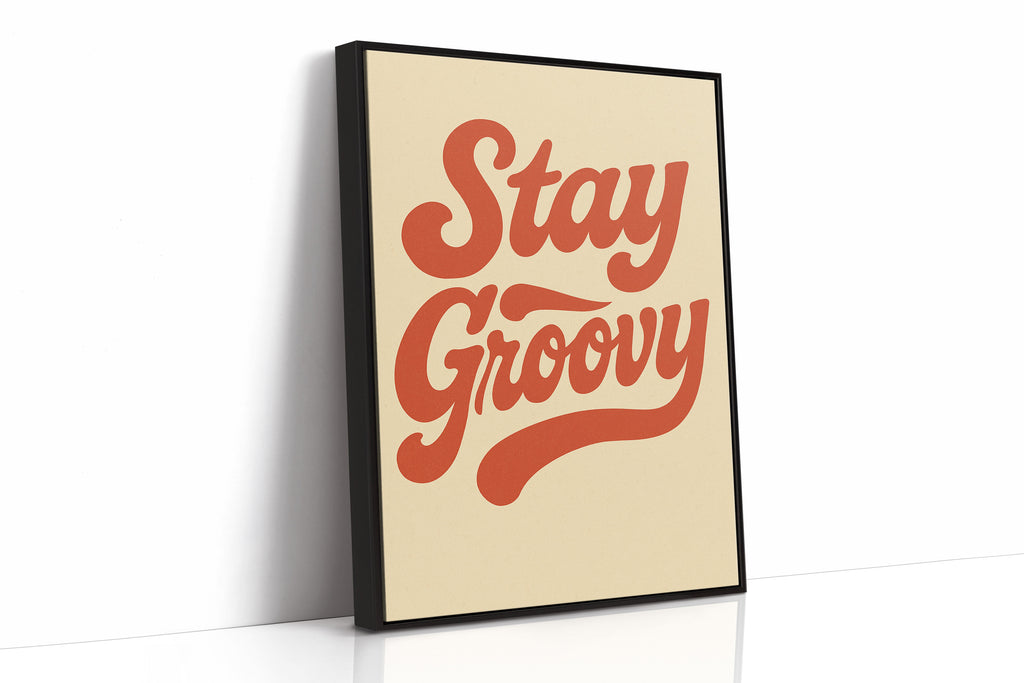 Stay Groovy Retro Typography Print