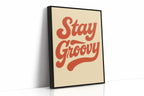 Stay Groovy Retro Typography Print