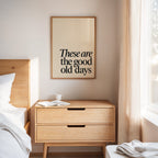 These Are the Good Old Days – A Reminder in Serif
