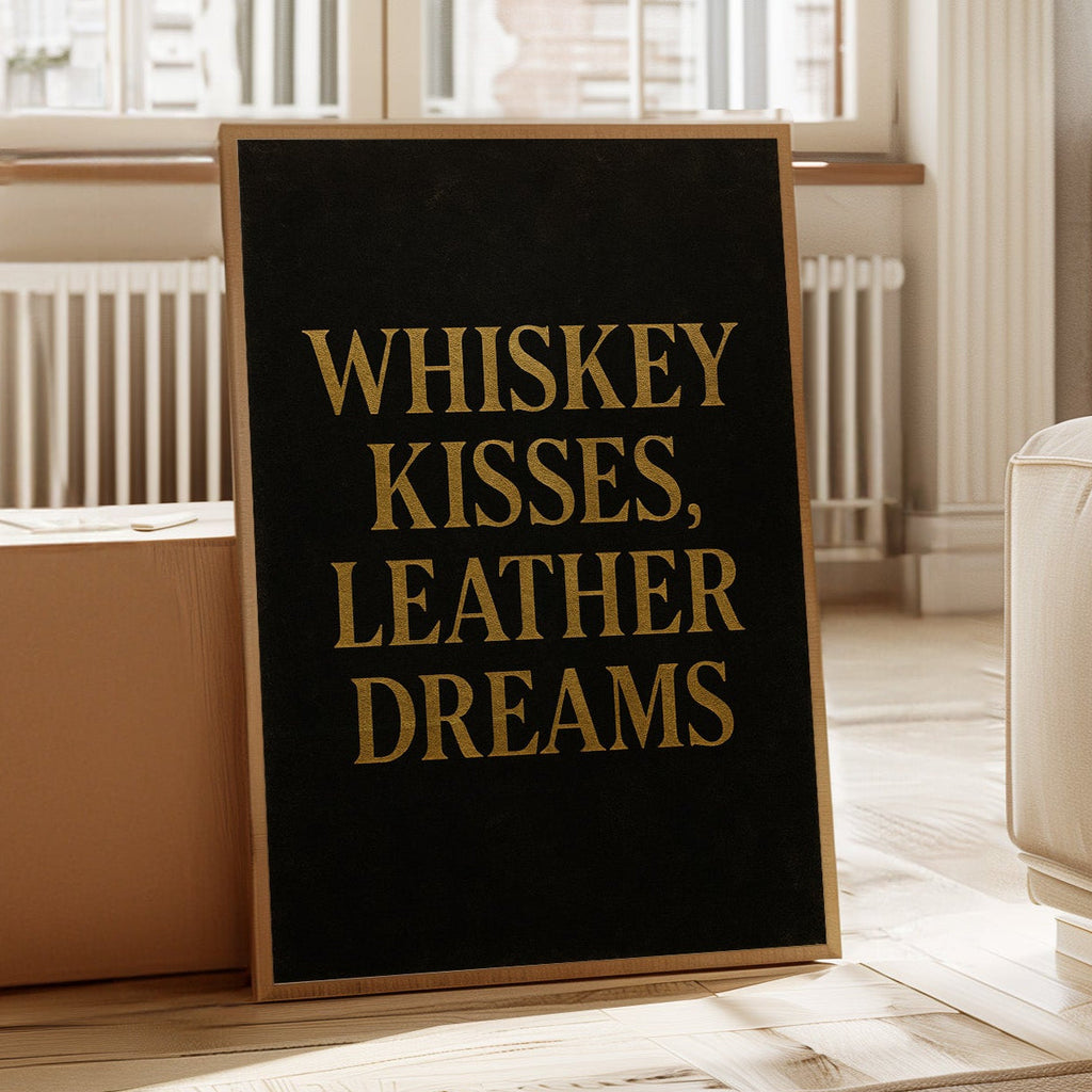 Whiskey Kisses Leather Dreams