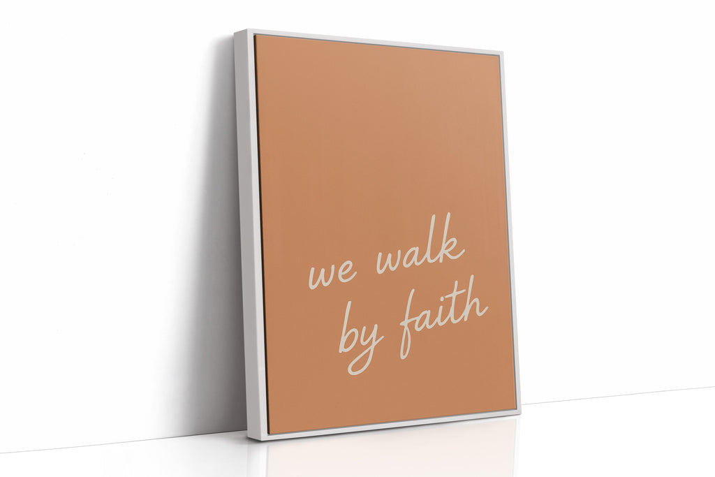 We Walk by Faith Terracotta Print