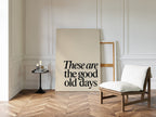 These Are the Good Old Days – A Reminder in Serif