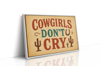 Cowgirls Don’t Cry Western Print