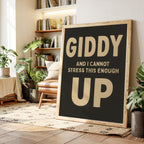 Giddy Up and I Cannot Stress This Enough