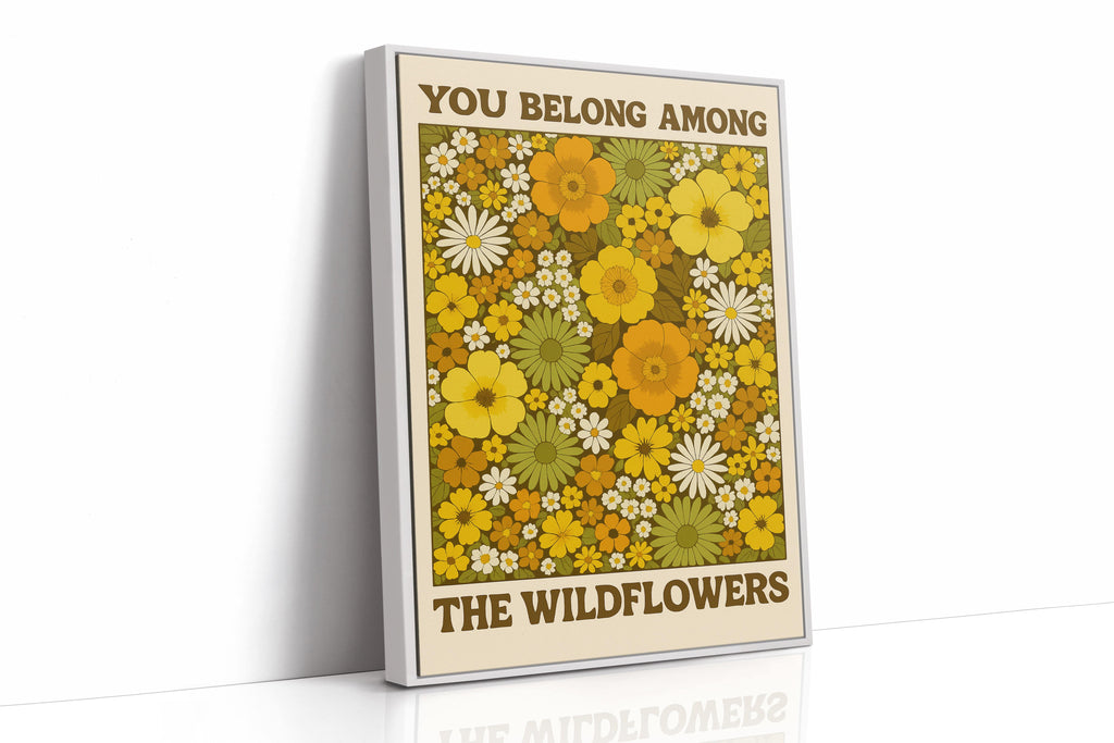 You Belong Among the Wildflowers – Retro Botanical Wall Art