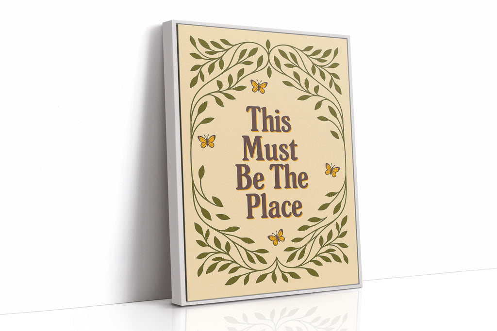 This Must Be The Place – Whimsical Nature Quote Print