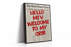 Hello MTV, Welcome Print