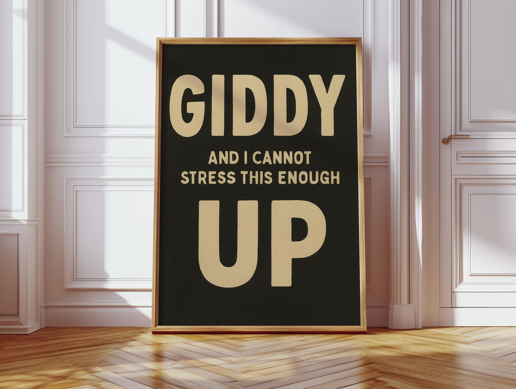 Giddy Up and I Cannot Stress This Enough
