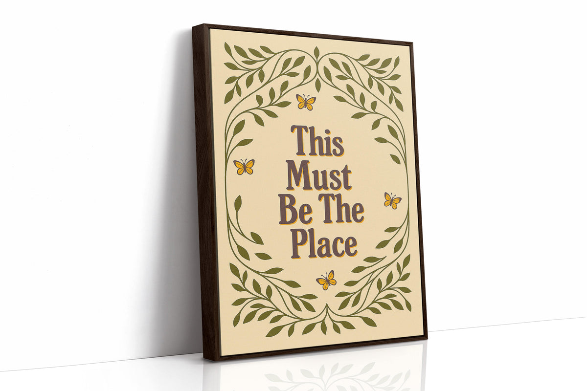 This Must Be The Place – Whimsical Nature Quote Print