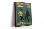Lose Your Mind Find Your Soul
