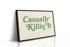 Casually Killin It Retro Typography Art
