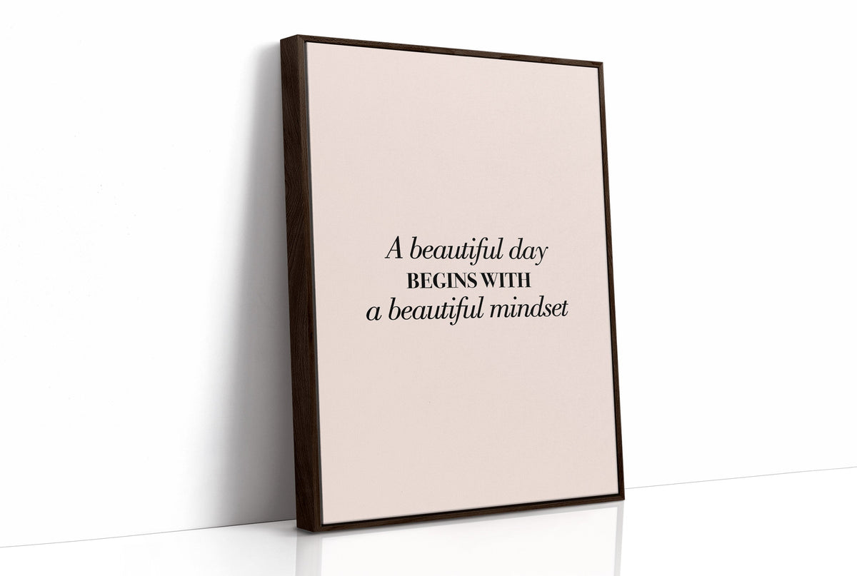 A Beautiful Day Begins With A Beautiful Mindset