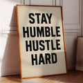 Stay Humble Hustle Hard Quote Print
