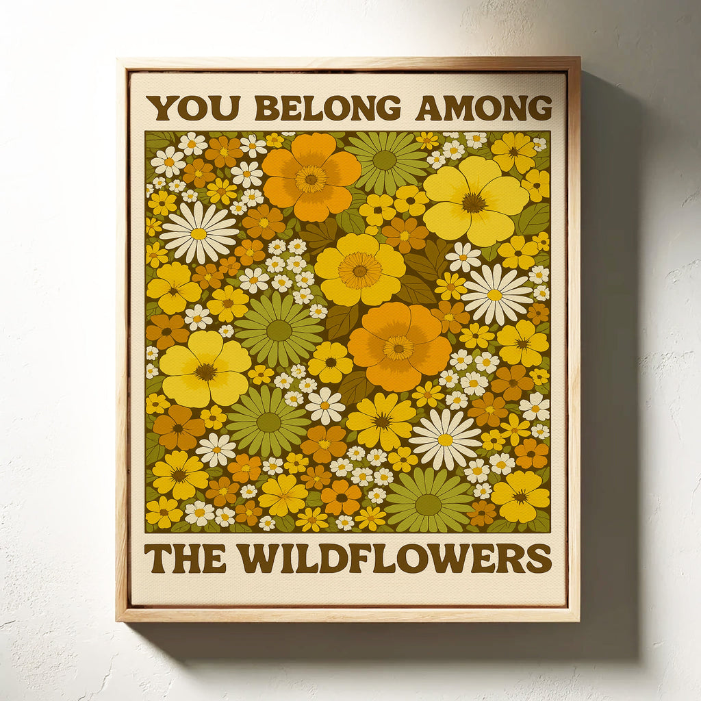 You Belong Among the Wildflowers – Retro Botanical Wall Art