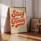 Stay Groovy Retro Typography Print