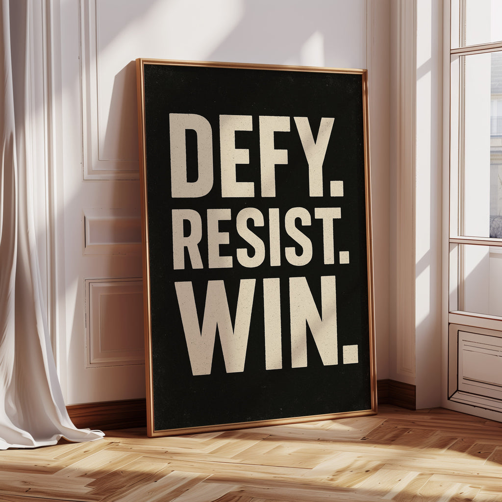 Defy Resist Win Bold Protest Print
