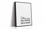 Timeless Nostalgia - Black and White Quote Art