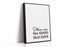 Timeless Nostalgia - Black and White Quote Art