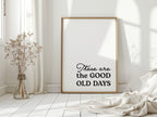 Timeless Nostalgia - Black and White Quote Art