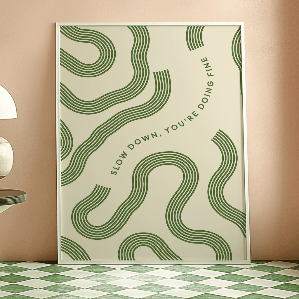 Slow Down – You’re Doing Fine